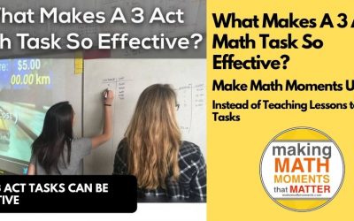 What Makes A 3 Act Math Task So Effective?