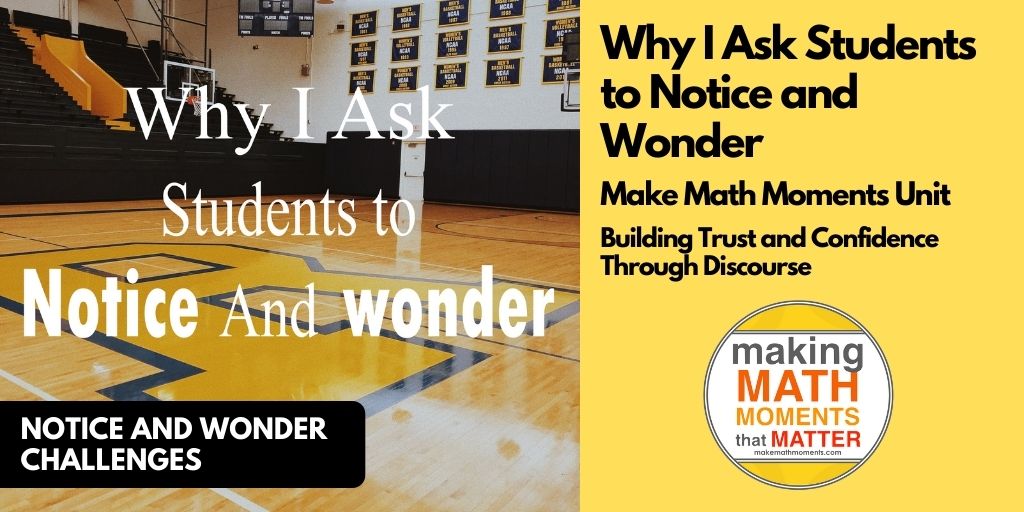 Why I Ask Students to Notice and Wonder