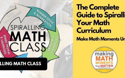 The Complete Guide to Spiralling Your Math Curriculum