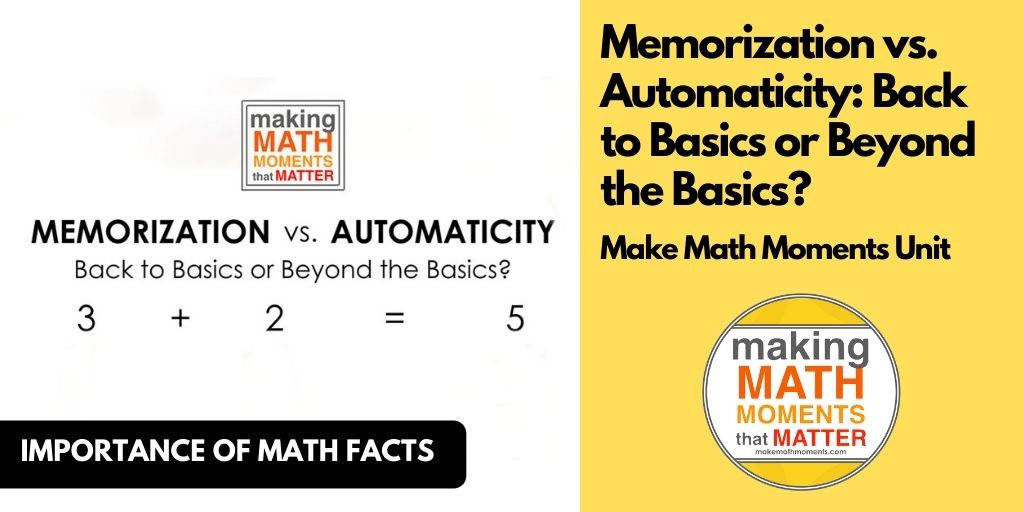 Memorization vs. Automaticity: Back to Basics or Beyond the Basics?