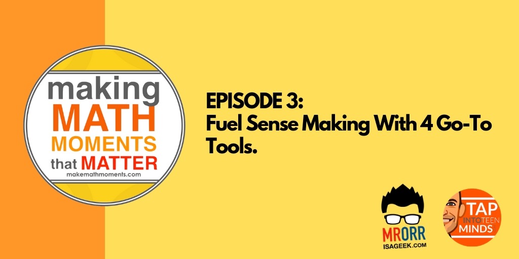 Episode 3: Fuel Sense Making With 4 Go-To Tools