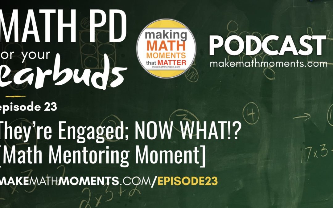 Episode #23: They’re Engaged, NOW WHAT!? [Math Mentoring Moment]