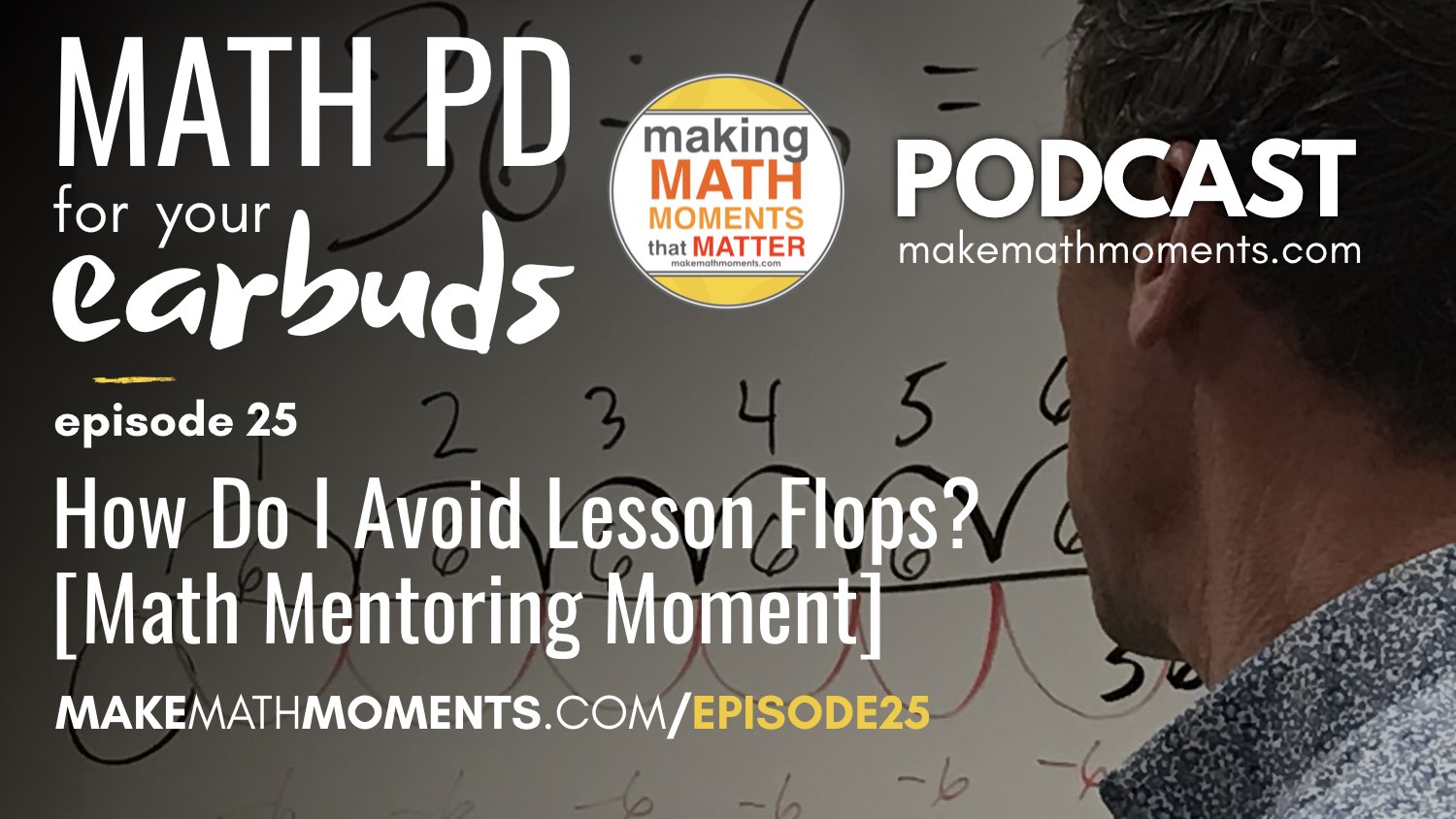 Episode #25: How Do I Avoid Lesson Flops? [Math Mentoring Moment]