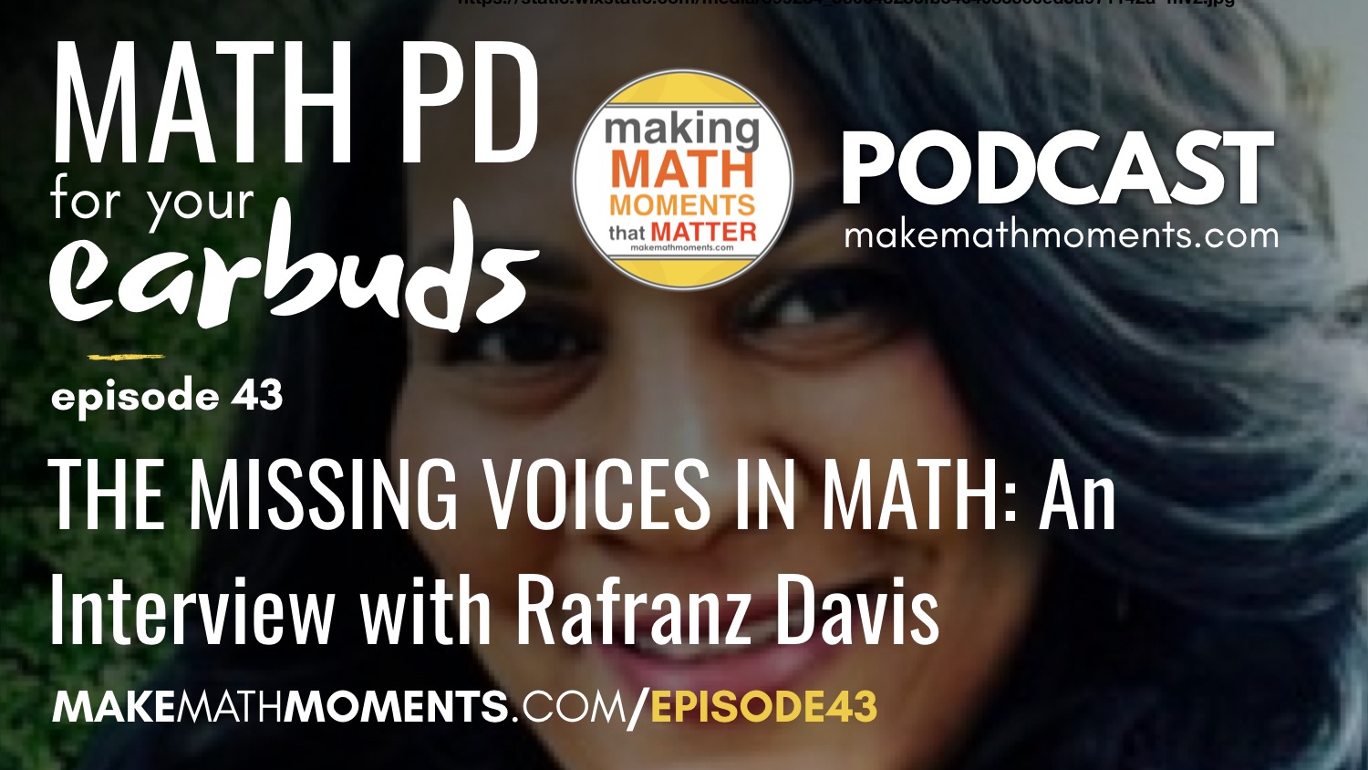 Episode #43 The Missing Voices In Math: An interview With Rafranz Davis