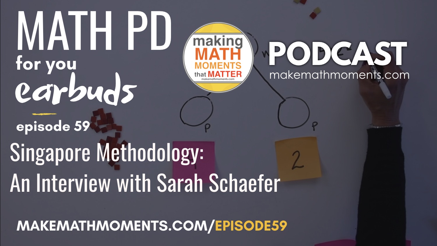 Episode #59: Singapore Methodology: An Interview with Sarah Schaefer