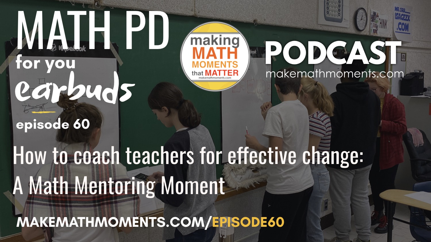 Episode #60 How to coach teachers for effective change: A Math Mentoring Moment