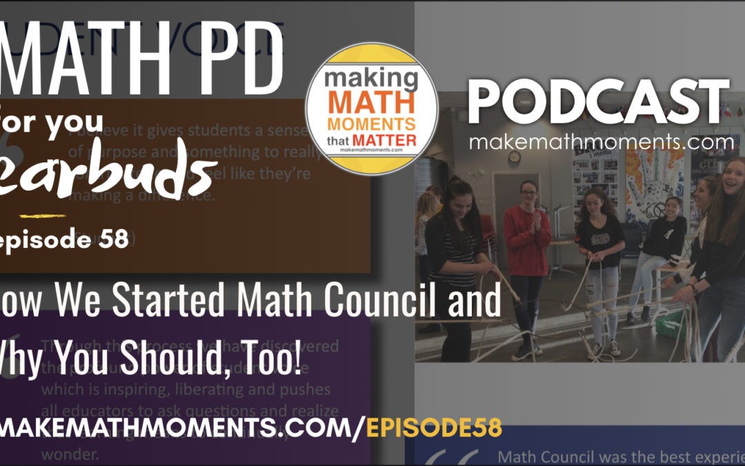 Episode #58: How We Started Math Council and Why You Should, Too!