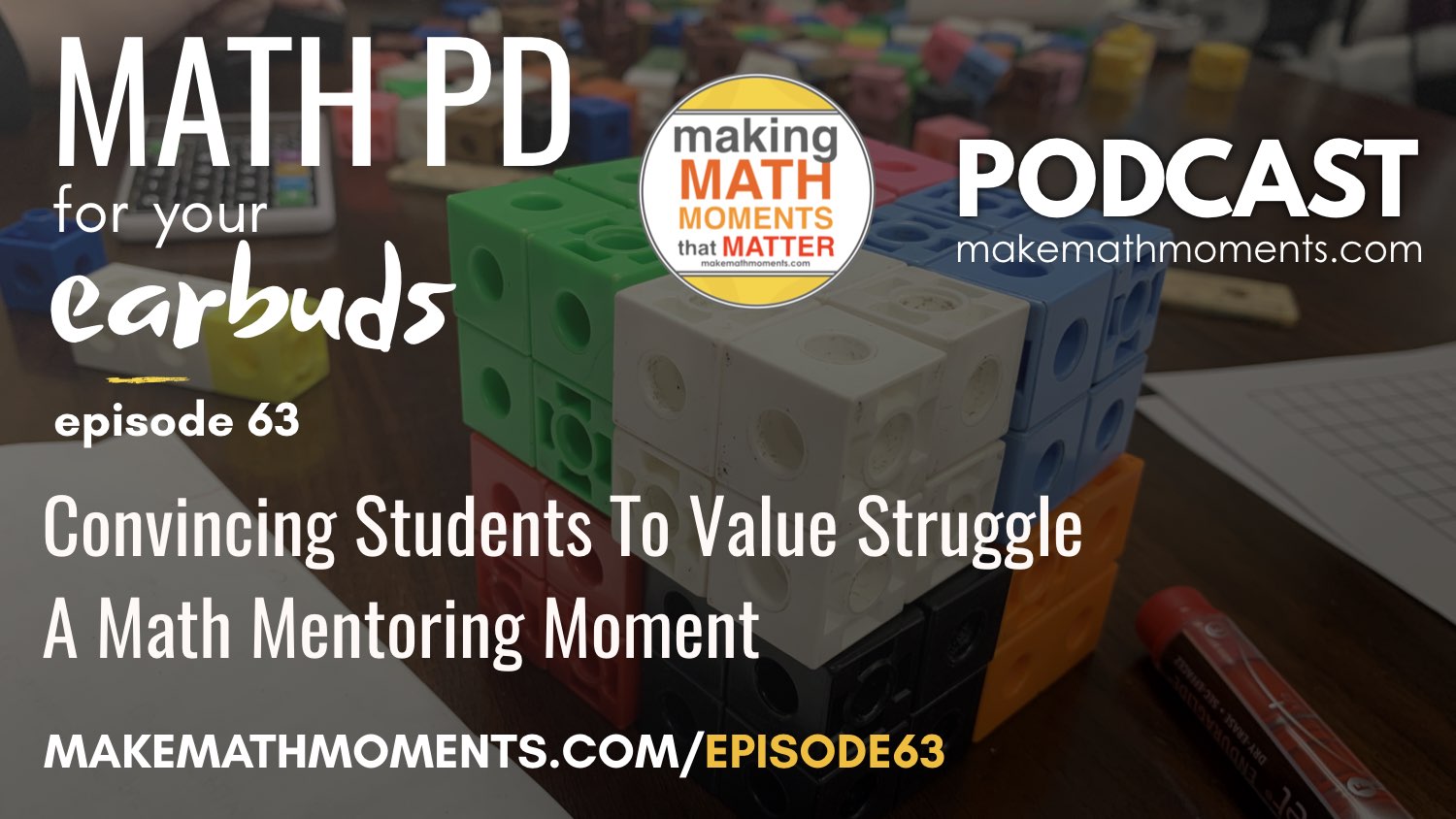 Episode #63: Convincing Students To Value Struggle – A Math Mentoring Moment