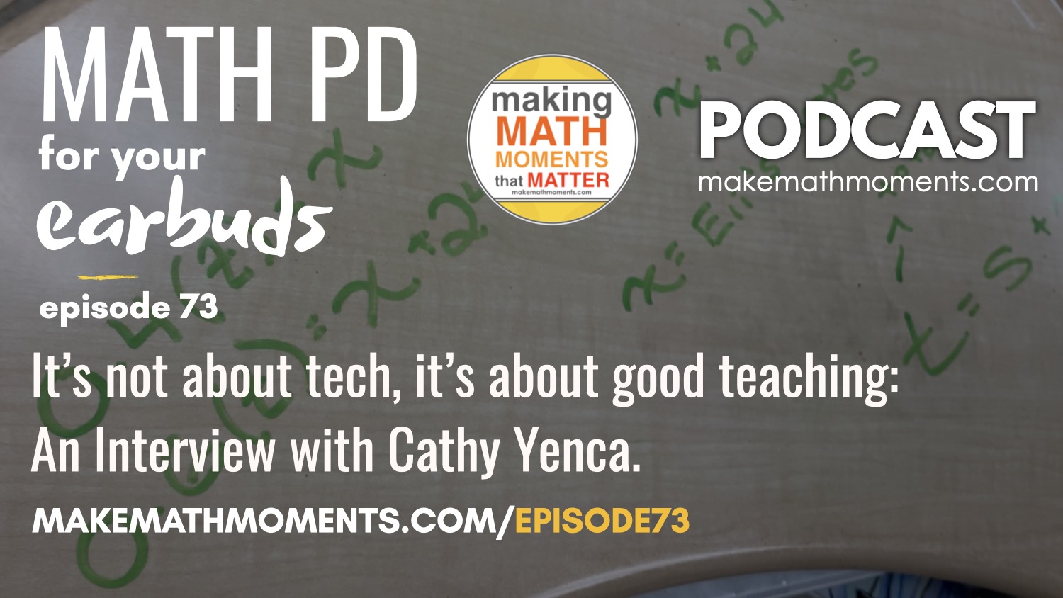 Episode #73: It’s not about tech, it’s about good teaching: An Interview with Cathy Yenca.