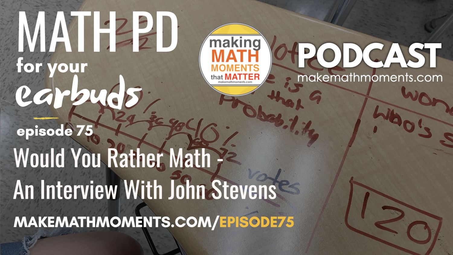 Episode #75: Would You Rather Math – An Interview With John Stevens