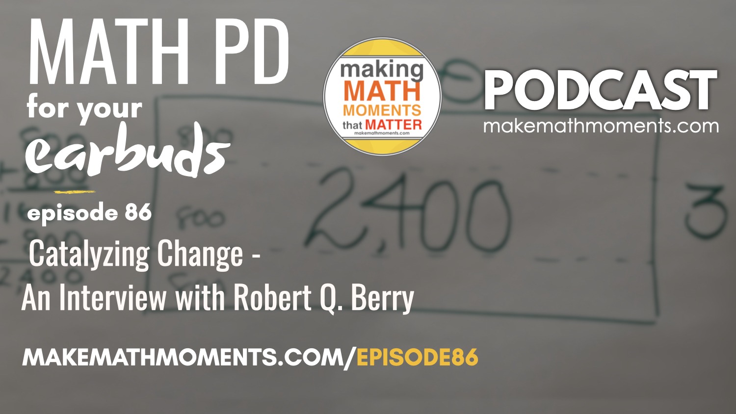 Episode #86: Catalyzing Change – An Interview with Robert Q. Berry