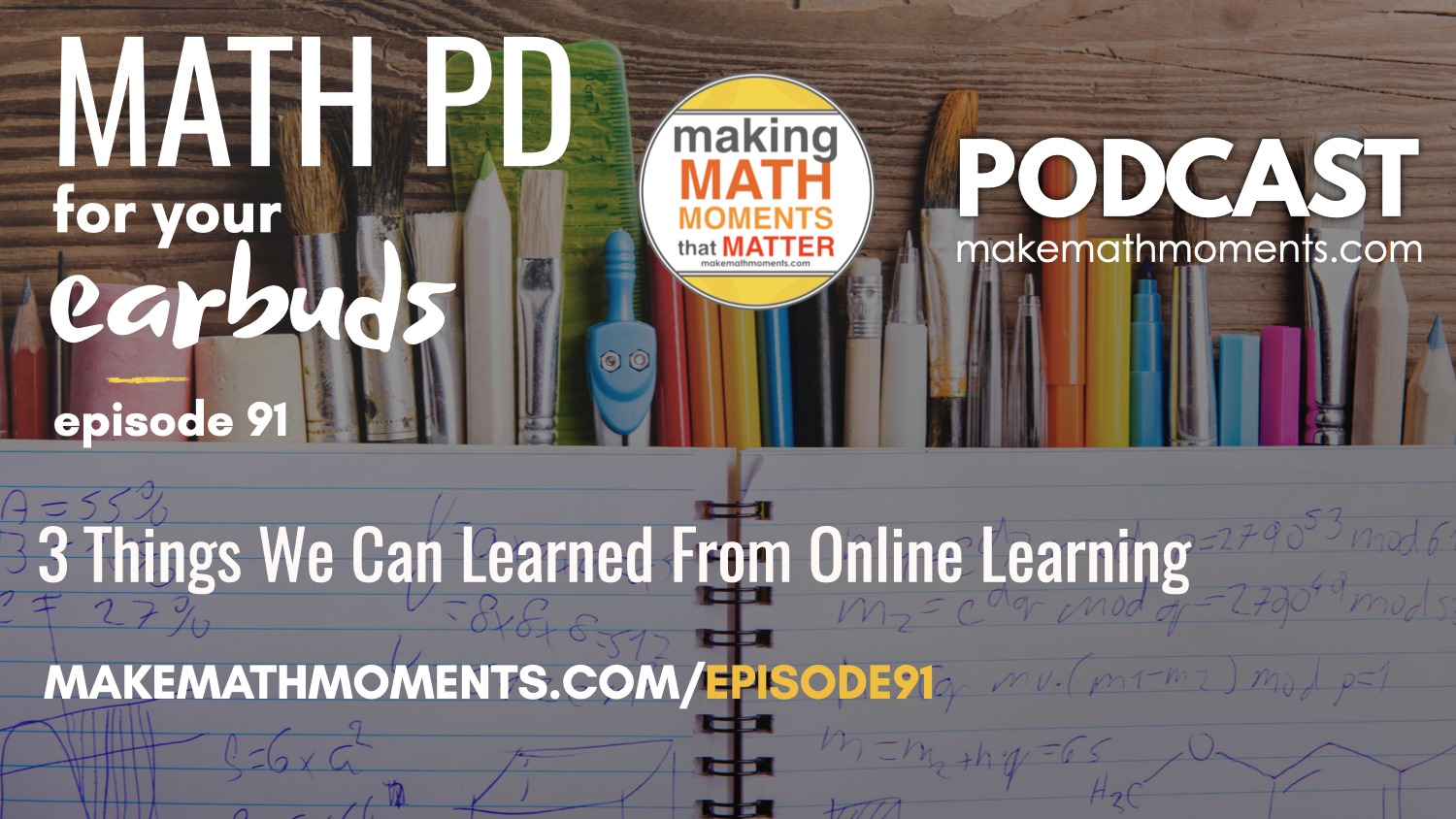 Episode #91: 3 Things We Can Learn From Online Learning