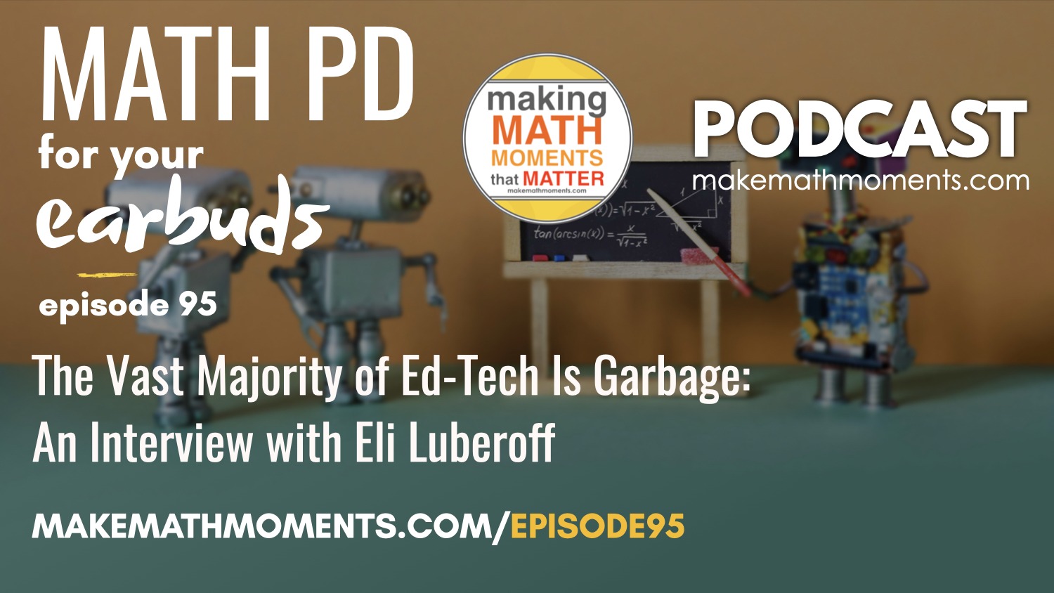 Episode #95: The Vast Majority of Ed-Tech Is Garbage: An Interview with Eli Luberoff