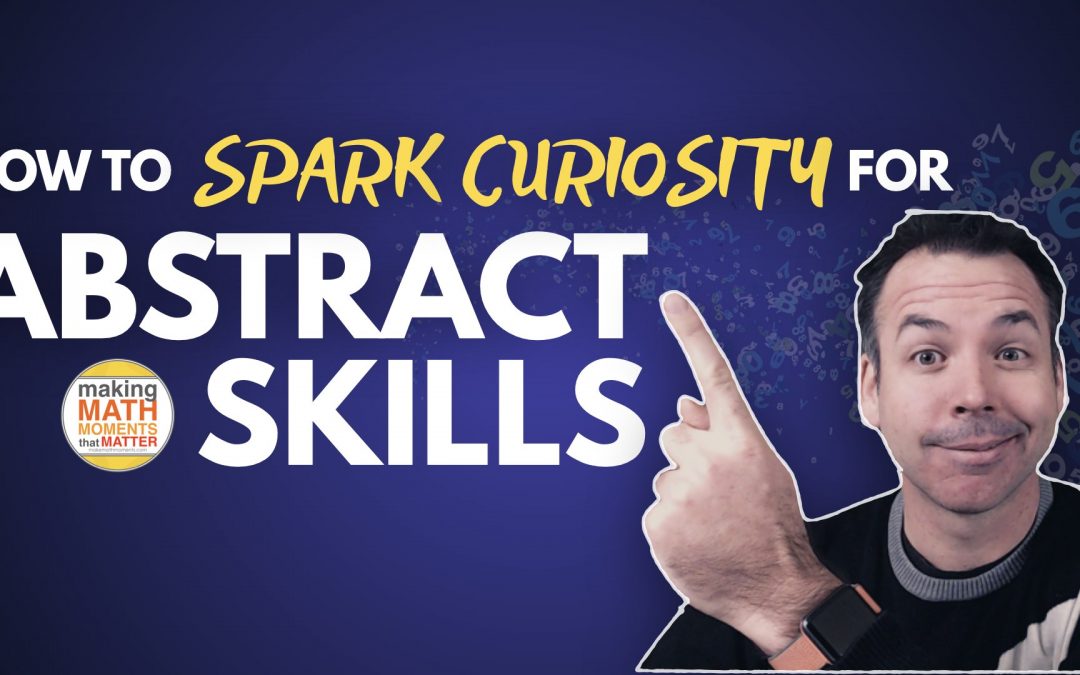 How To Spark Curiosity For Abstract Skills
