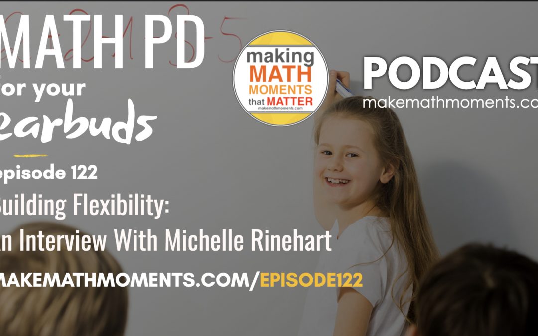Episode #122: Building Flexibility: An Interview With Michelle Rinehart