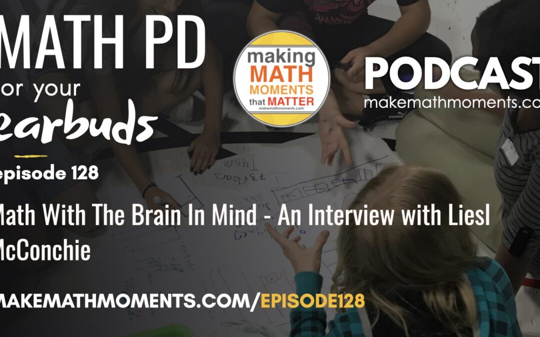 Episode #128: Math With The Brain In Mind – An Interview with Liesl McConchie