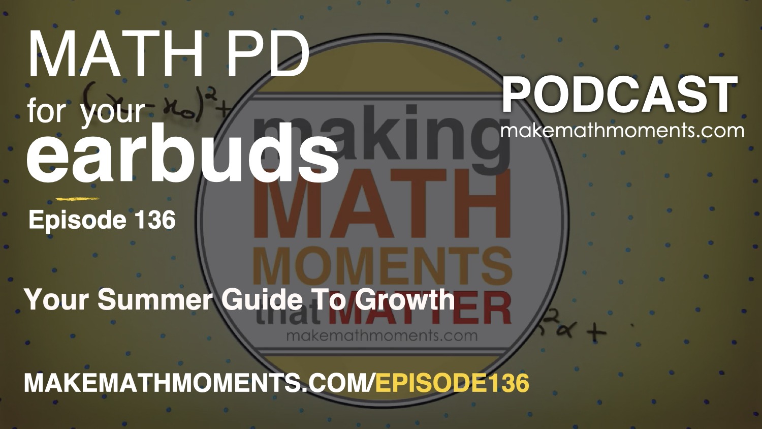 Episode #136: Your Summer Guide To Growth