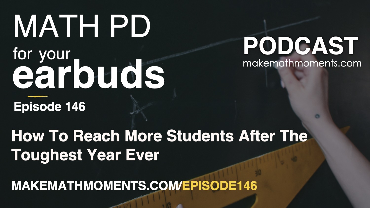 Episode 146: How To Reach More Students After The Toughest Year Ever