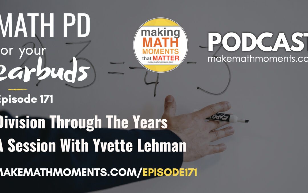 Episode #171: Division Through The Years – A Session With Yvette Lehman