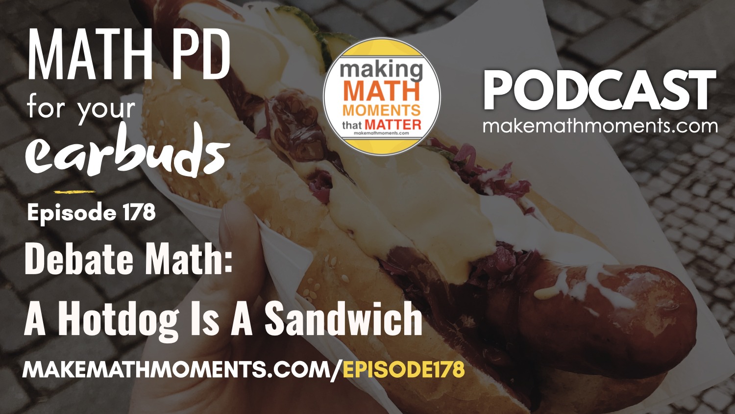Episode #178: Debate Math: A Hotdog Is A Sandwich
