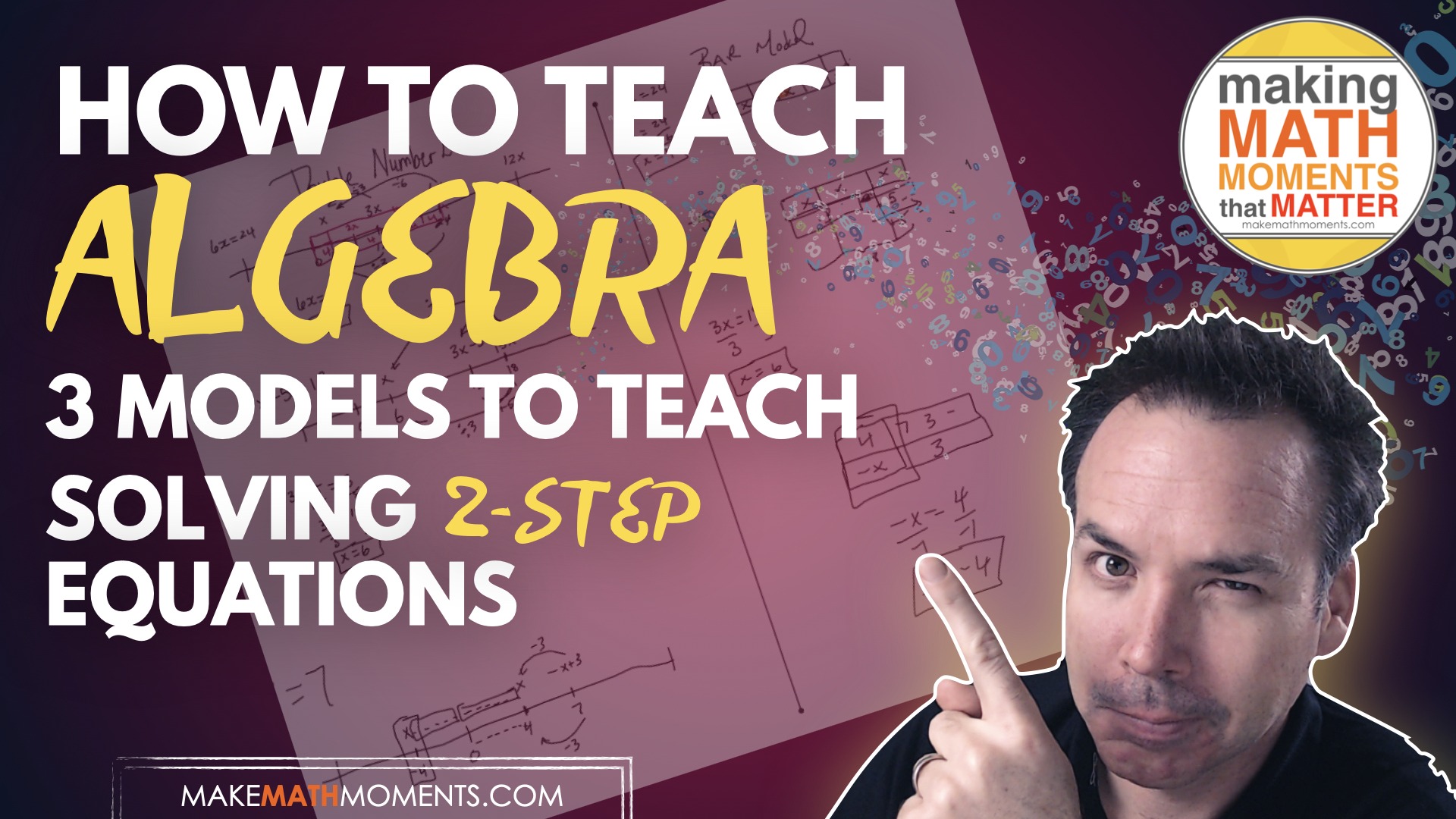 How To Teach Algebra: 3 Models For Solving 2-Step Equations
