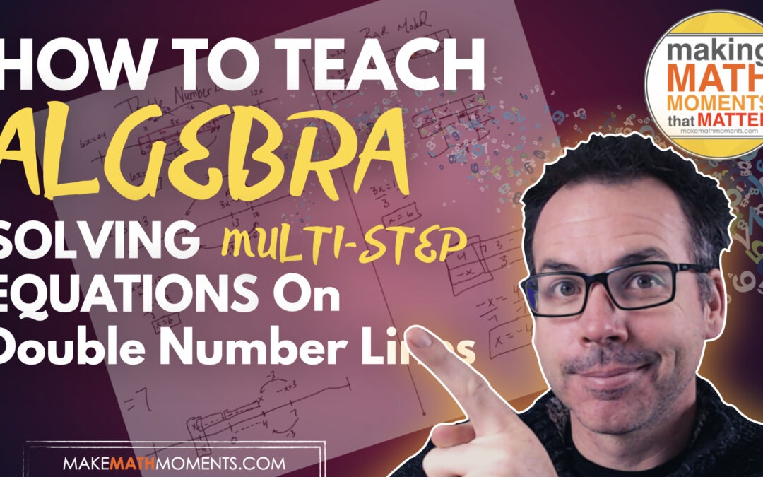 How To Teach Algebra: Using A Double Number Line To Solve Multi-Step Equations