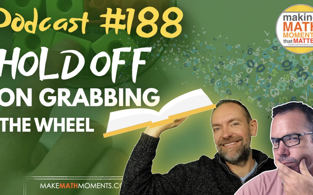 Episode #188: Hold Off On Grabbing The Wheel – A Coaching Moment