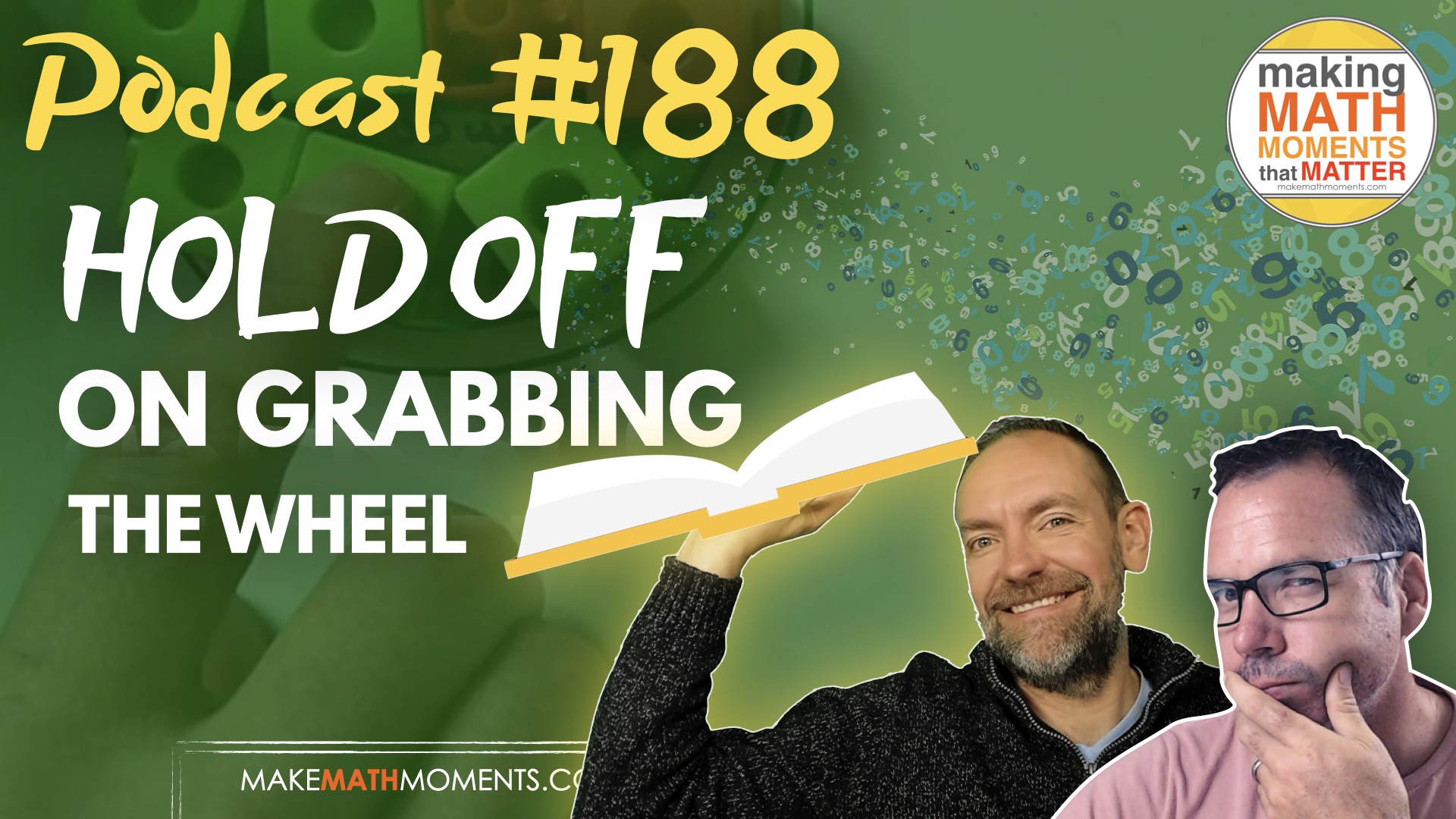 Episode #188: Hold Off On Grabbing The Wheel – A Coaching Moment