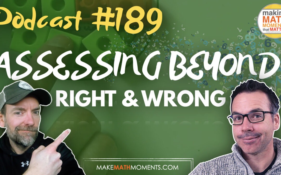 Episode 189: Assessing Beyond Right & Wrong – An Interview with Tom Schimmer