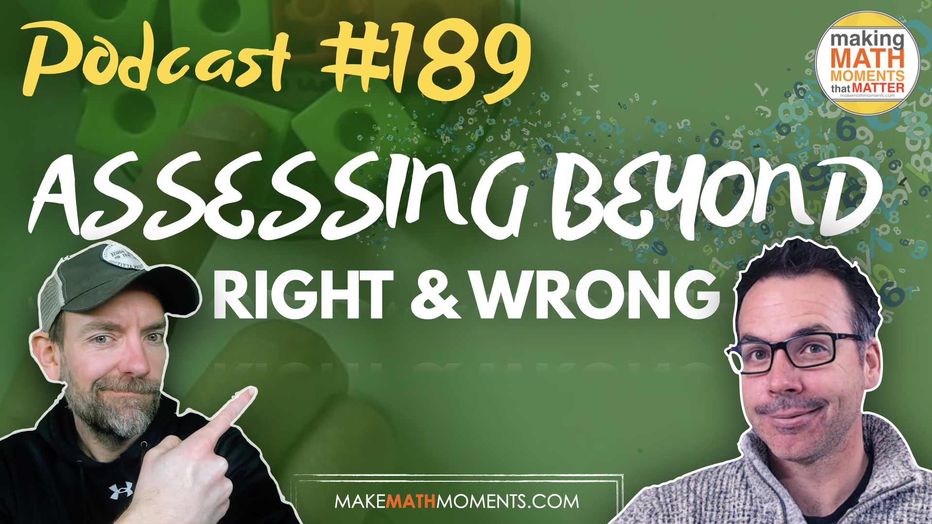 Episode 189: Assessing Beyond Right & Wrong – An Interview with Tom Schimmer