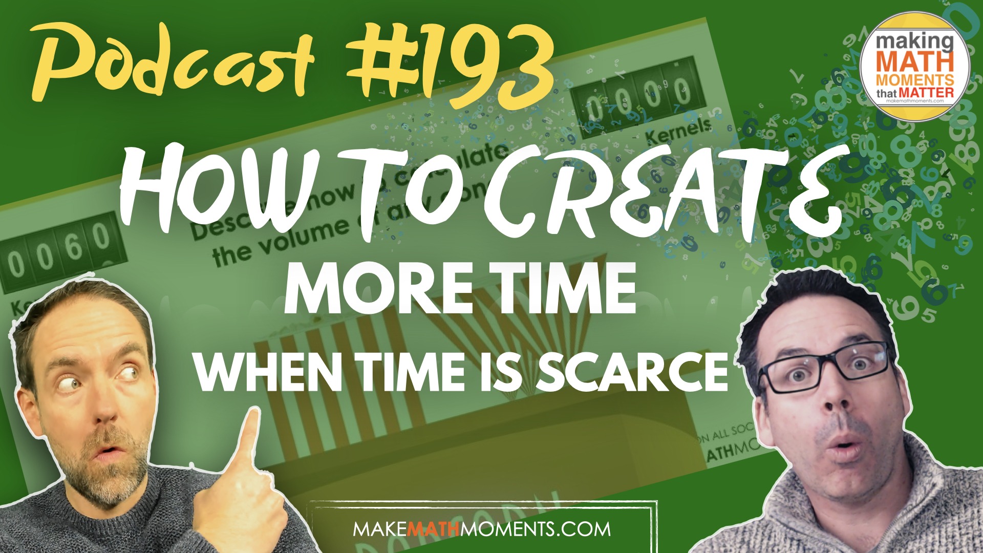 Episode 193 – How To Create More Time When Time is Scarce
