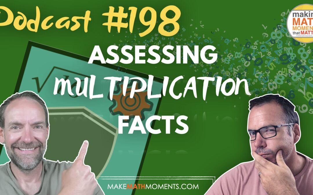 Episode #198: Assessing Multiplication Facts – A Math Mentoring Moment