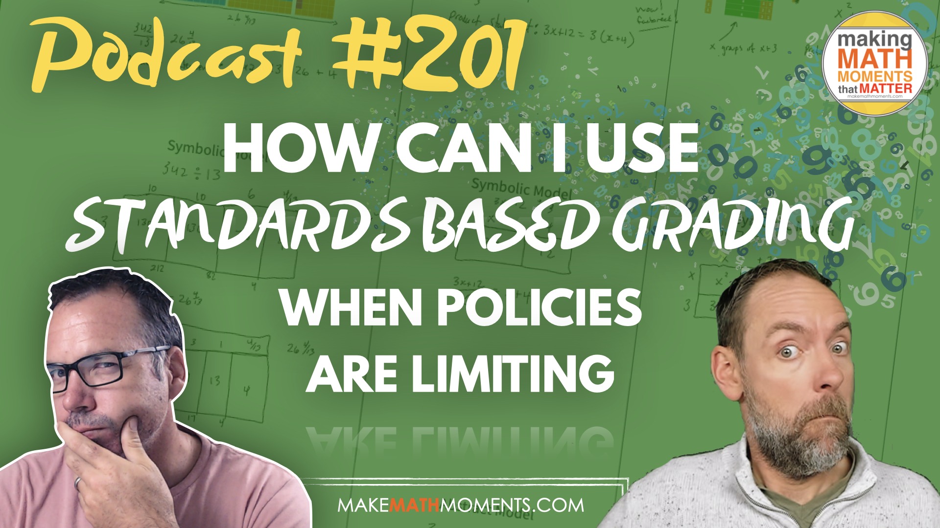 Episode #201: How Can I Use Standards Based Grading When Policies Are Limiting  – A Math Mentoring Moment