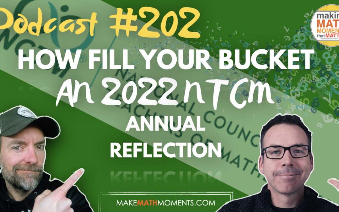 Episode 202: How To Fill Your Bucket – An 2022 NCTM Annual Reflection