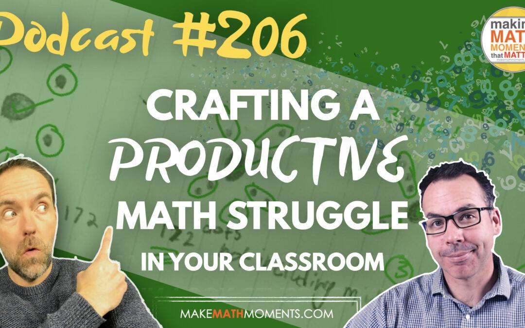 Episode 206: Crafting a Productive Math Struggle in Your Math Classroom