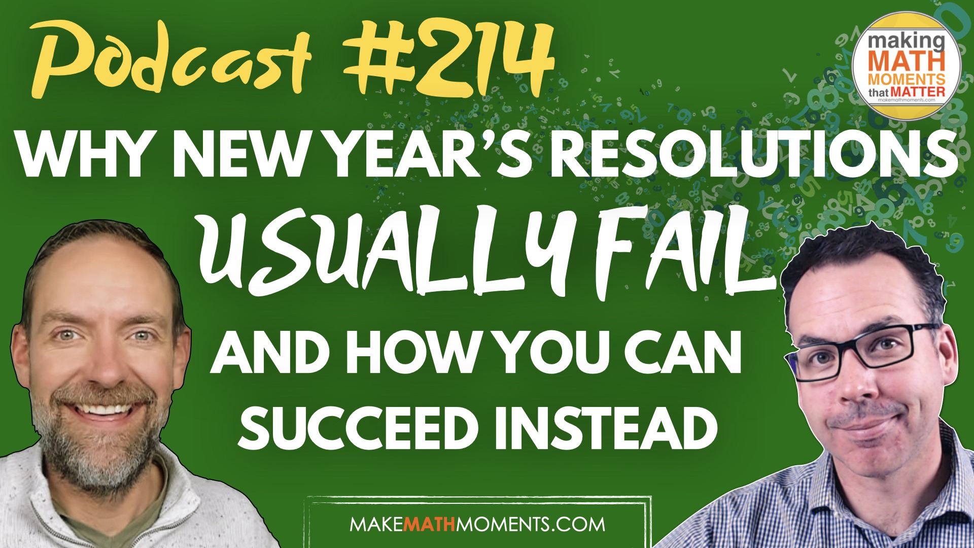 Episode 214: Why New Year’s Resolutions Usually Fail and How You Can Succeed Instead