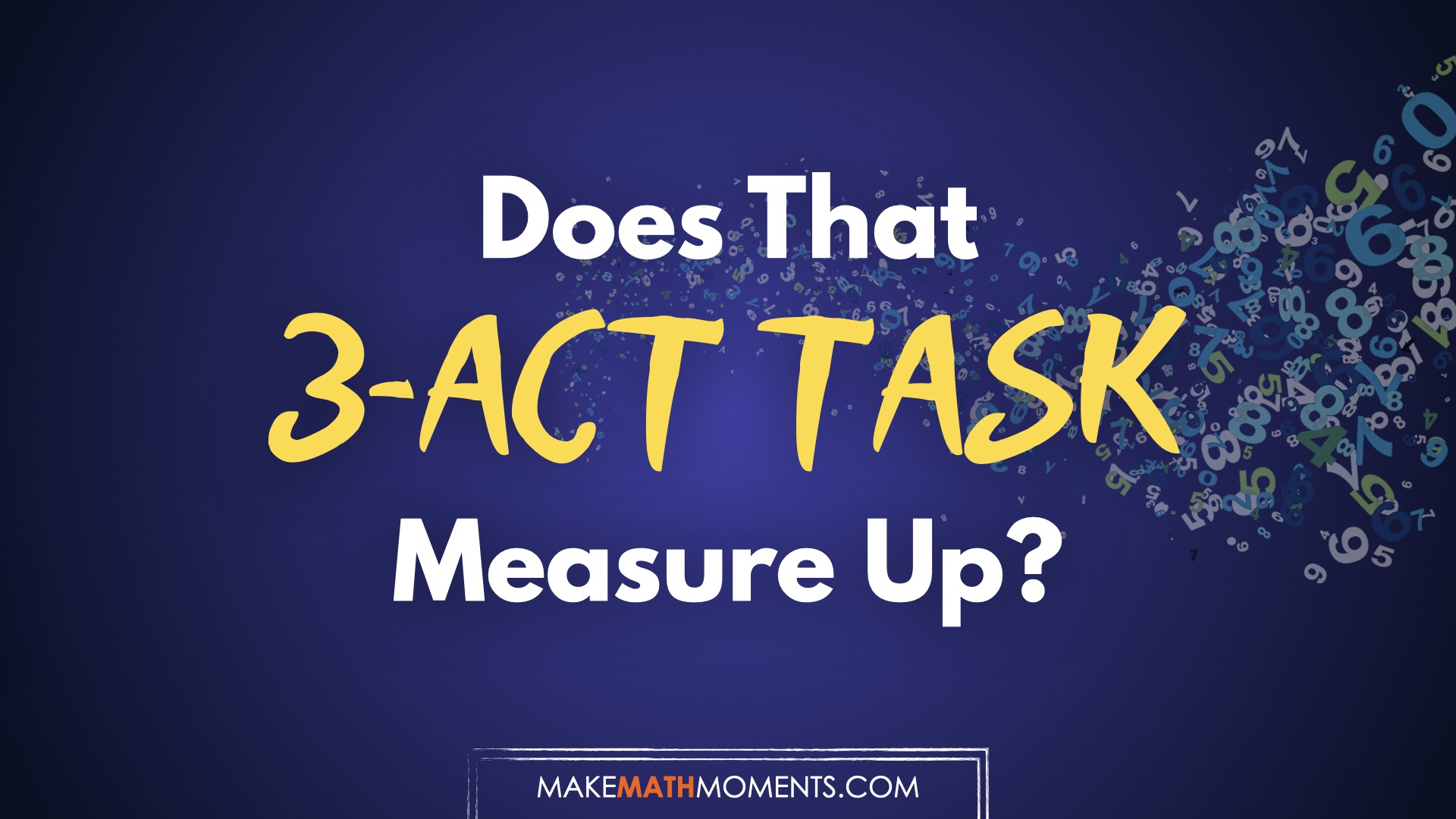 Does That 3-Act Task Measure Up?