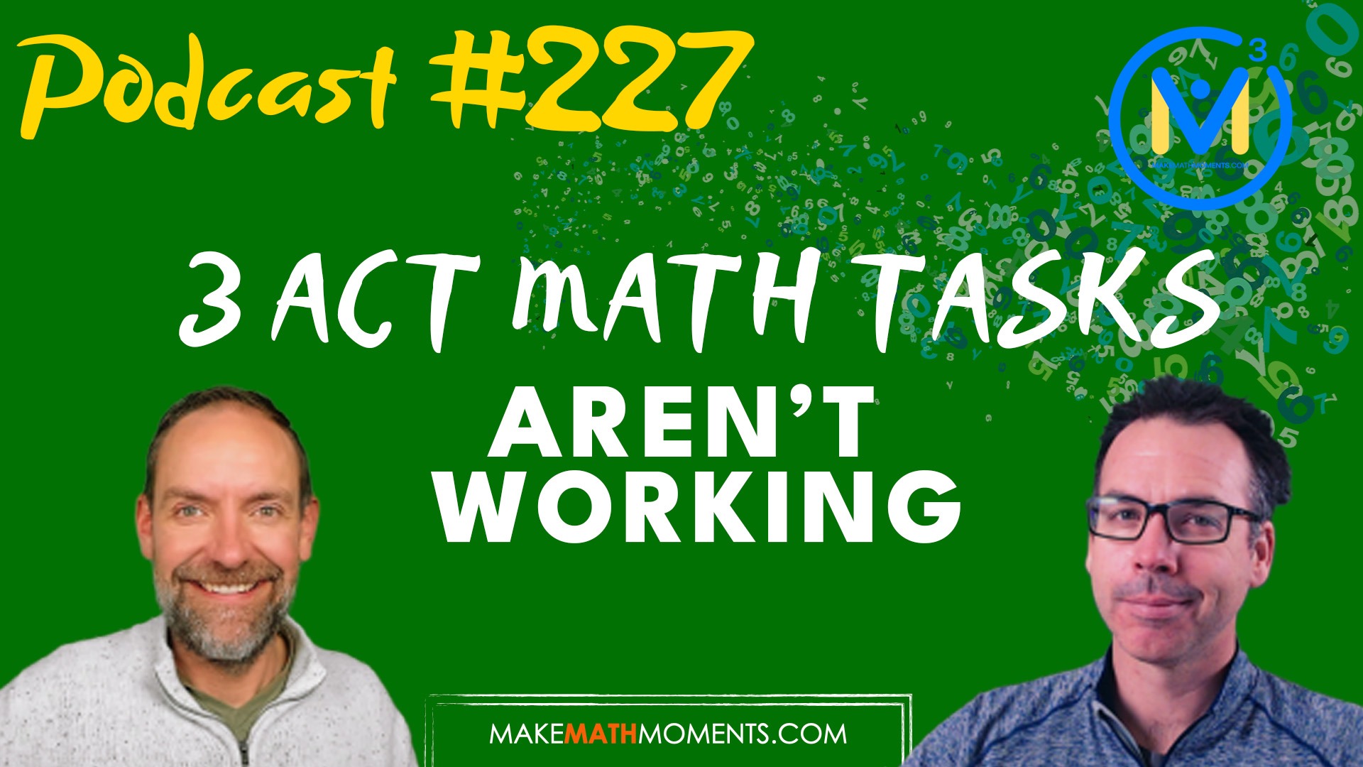 Episode 227: 3 Act Math Tasks Aren’t Working