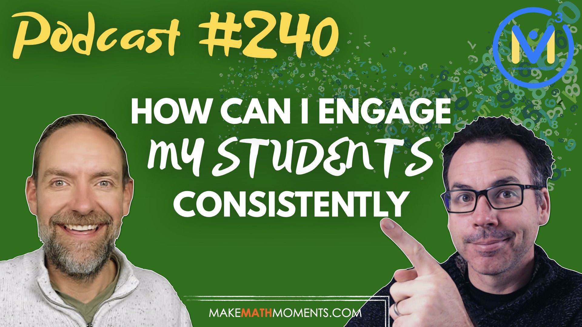 Episode #240: How Can I Engage My Students Consistently?