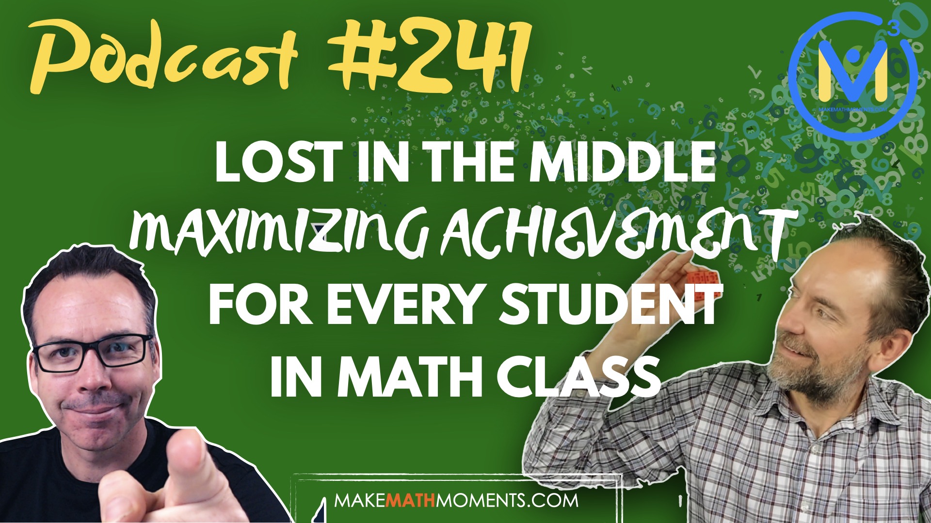 Episode 241: Lost in the Middle: Maximizing Achievement for Every Student in Math Class