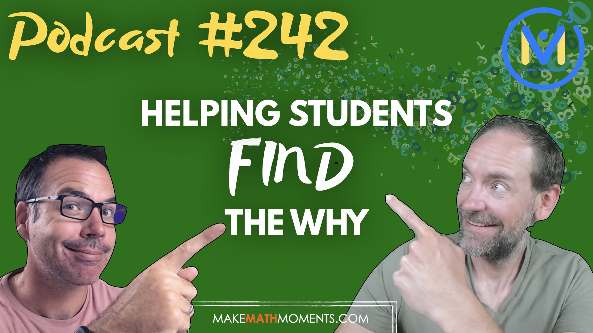 Episode 242: Helping Students Find the Why – A Math Mentoring Moment
