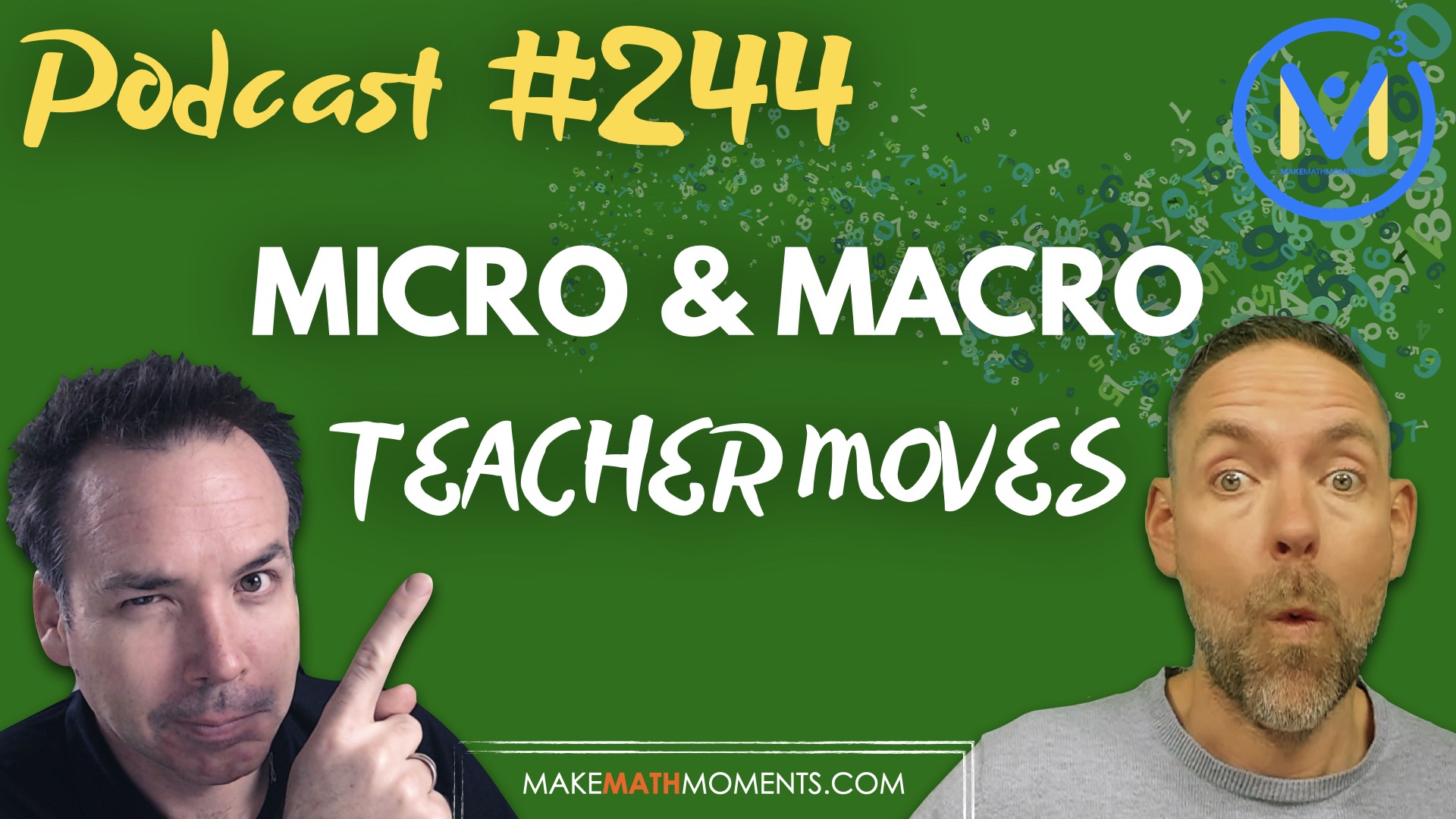 Episode #244: Micro & Macro Teacher Moves – A Math Mentoring Moment