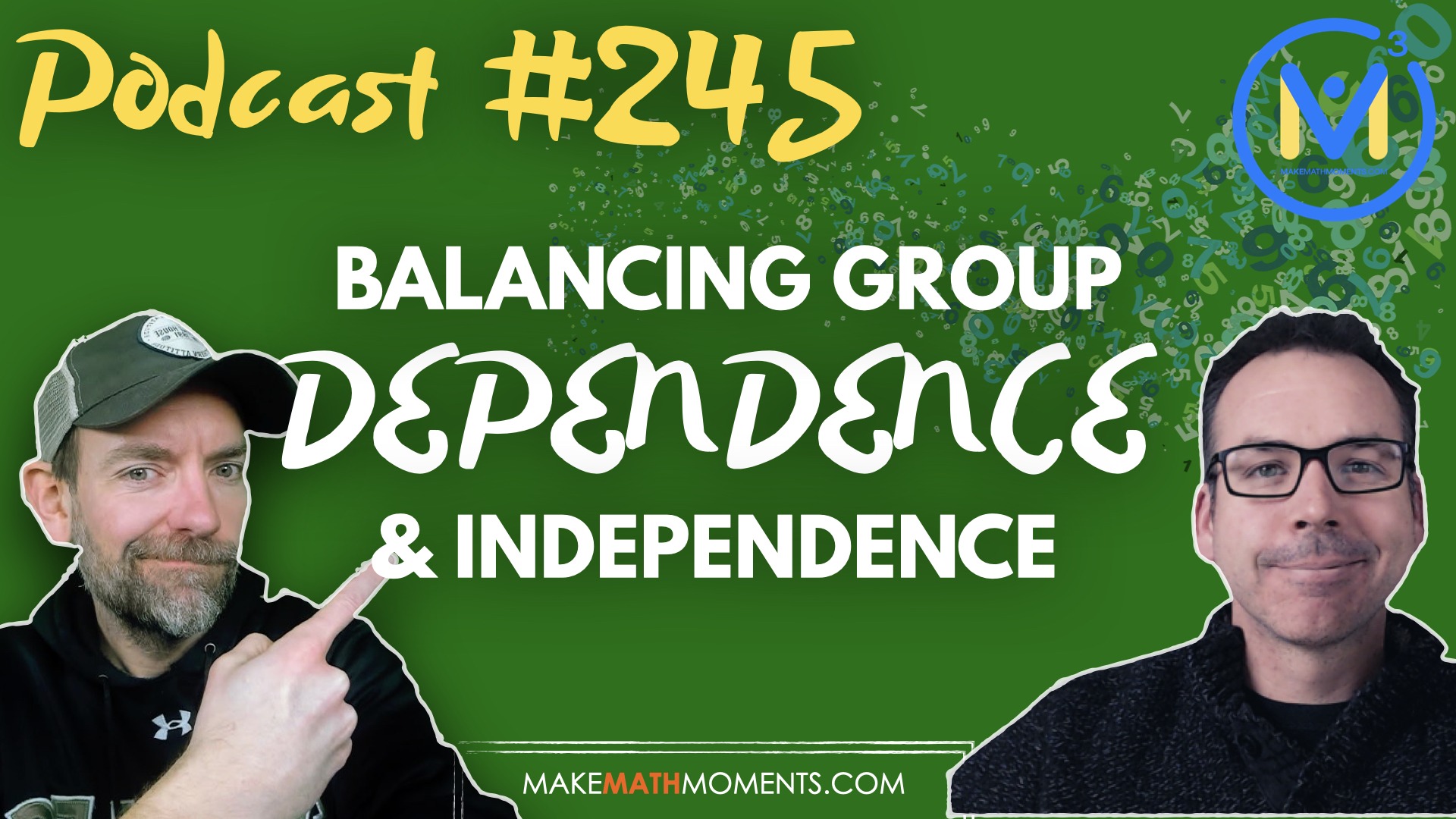Episode #245: Balancing Group Dependence & Independence – A Math Mentoring Moment