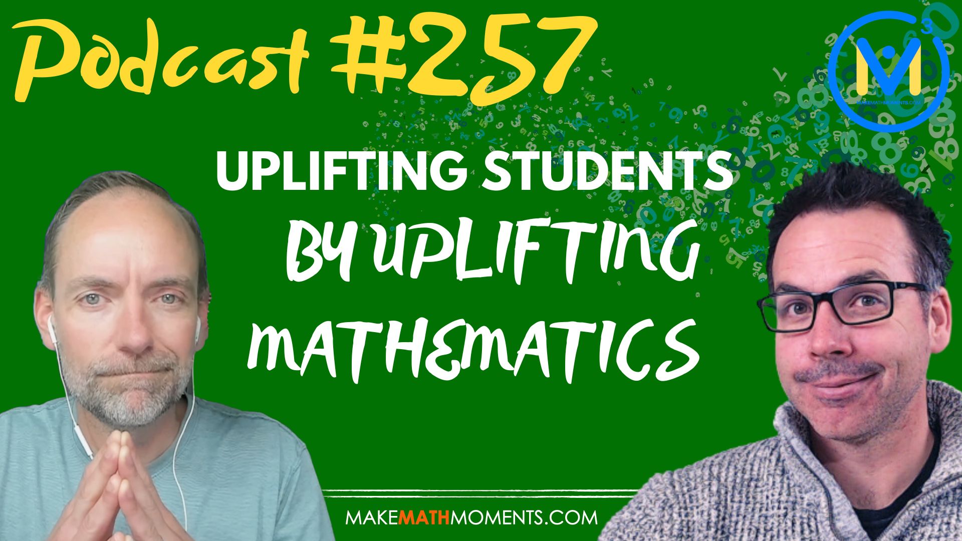 Episode #257: Uplifting Students by Uplifting Mathematics: A Conversation with Sunil Singh