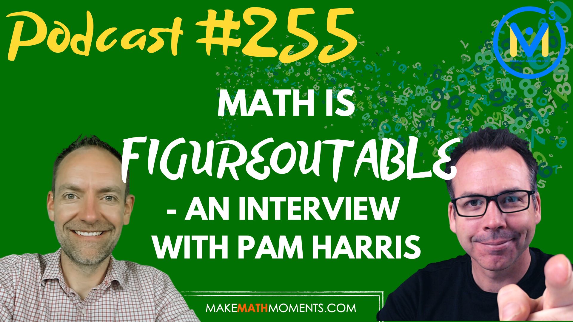 Episode #255: Math Is Figureoutable – An Interview With Pam Harris