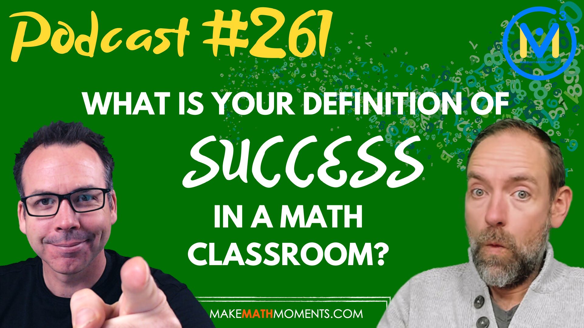 Episode #261: What Is Your Definition of Success In A Math Classroom? – A Math Mentoring Moment