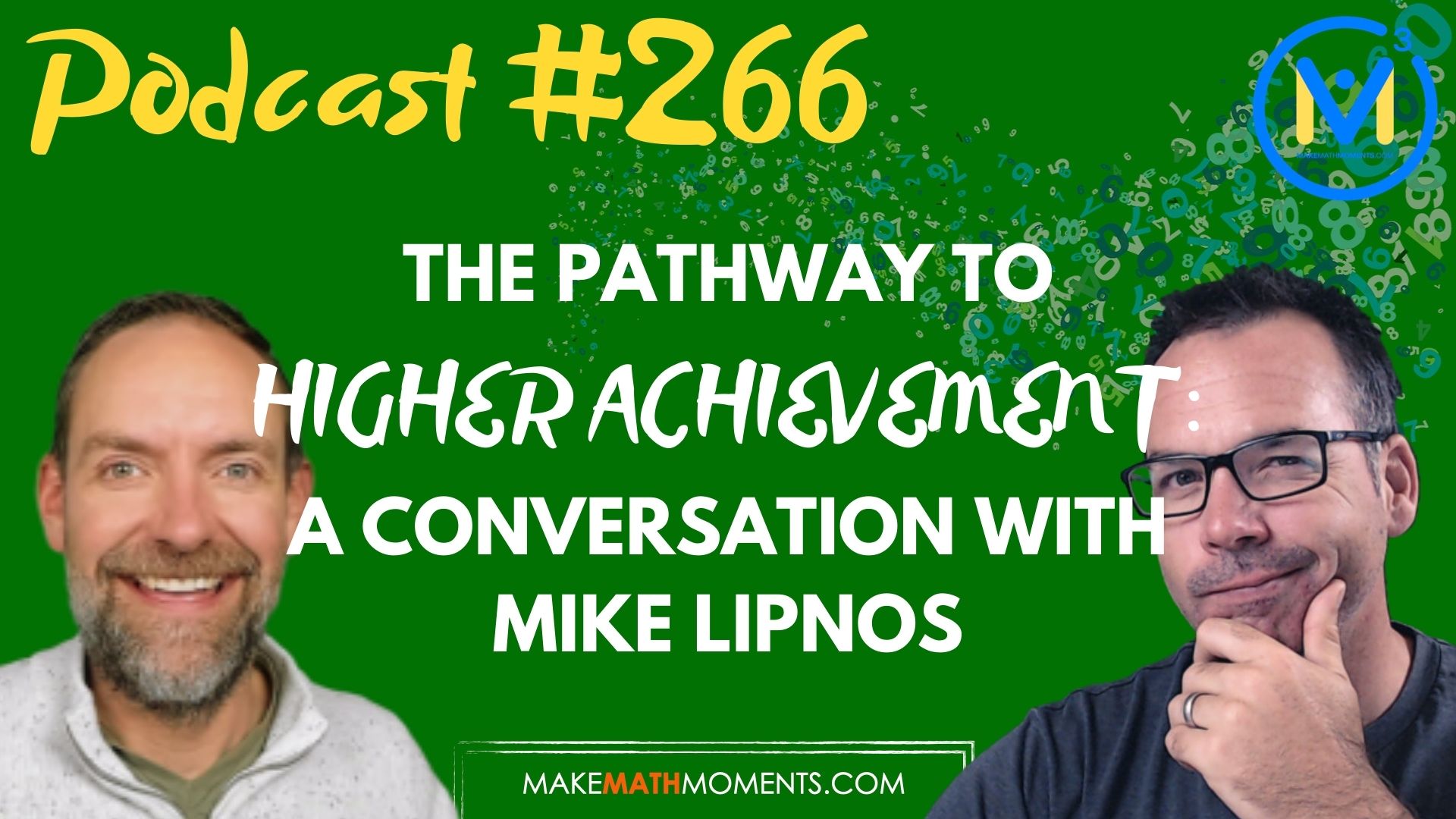 Episode #266: The Pathway To Higher Achievement: A Conversation with Mike Lipnos
