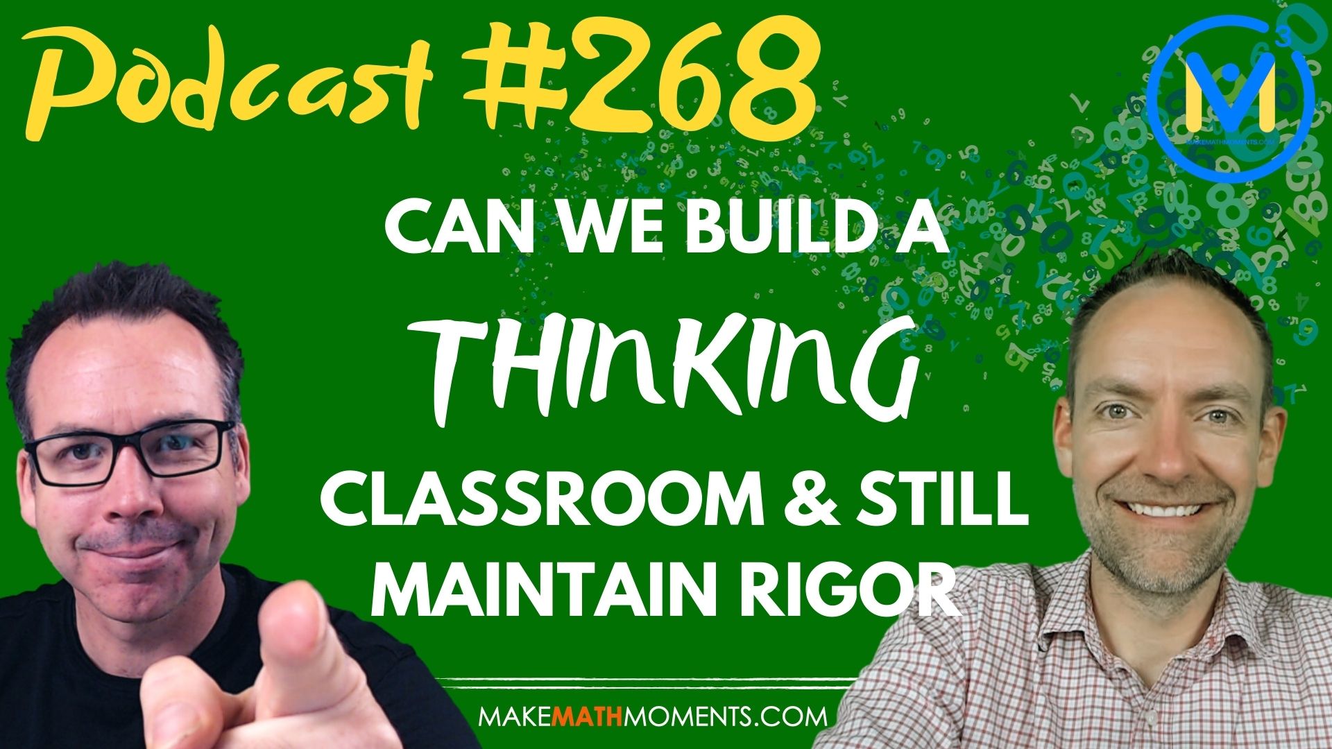 Episode #268: Can We Build A Thinking Classroom & Still Maintain Rigor – A Math Mentoring Moment