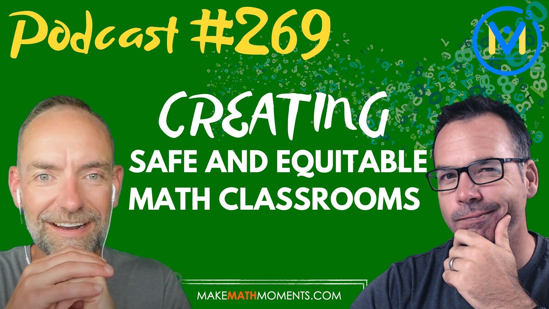 Episode #269: Creating Safe and Equitable Math Classrooms – A Math Mentoring Moment