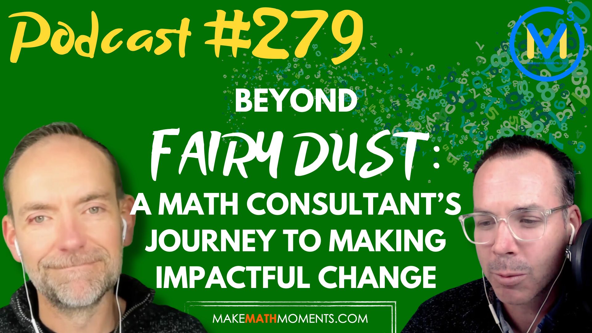 Episode #279: Beyond Fairy Dust: A Math Consultant’s Journey to Making Impactful Change